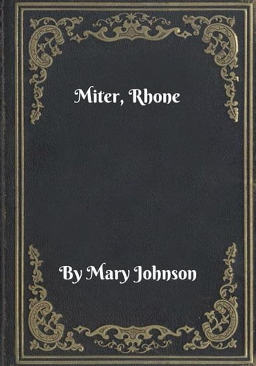 Miter, Rhone - Mary Johnson