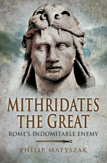 Mithridates the Great - Philip Matyszak