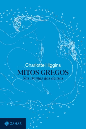 Mitos gregos - Charlotte Higgins - Violaine Cadinaut