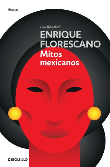 Mitos mexicanos (nueva edición) - Enrique Florescano