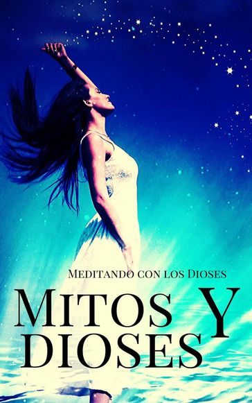 Mitos y Dioses - Meditando com os Deuses