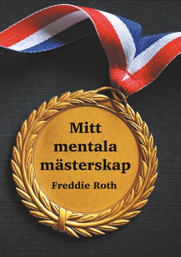 Mitt mentala mästerskap - Freddie Roth