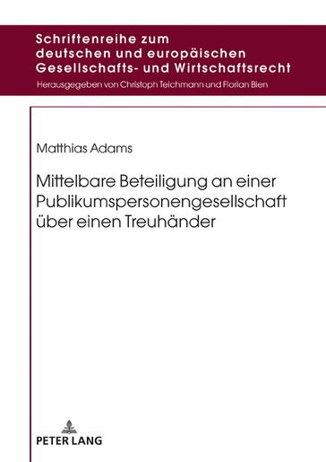 Mittelbare Beteiligung an einer Publikumspersonengesellschaft ueber einen Treuhaender - Matthias Adams - Christoph Teichmann