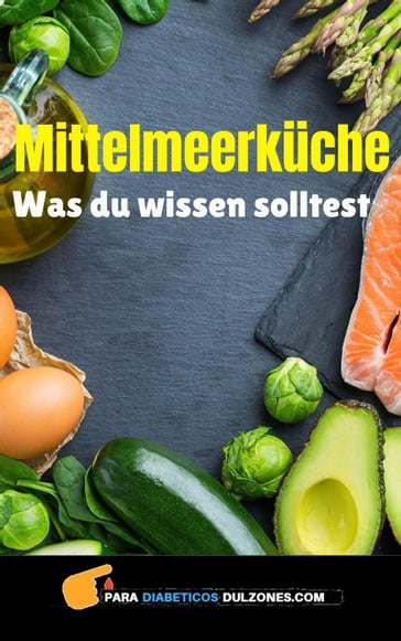 Mittelmeerküche - Was du wissen solltest - Liwra