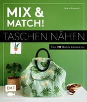 Mix and match! Taschen nähen