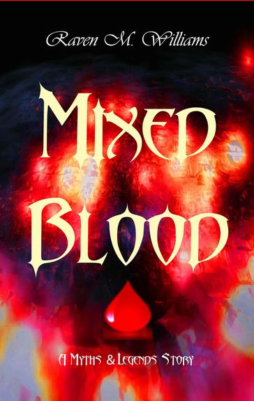 Mixed Blood - Raven M. Williams
