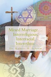 Mixed MarriageInterreligious, Interracial, Interethnic
