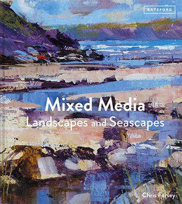 Mixed Media Landscapes and Seascapes - Chris Forsey