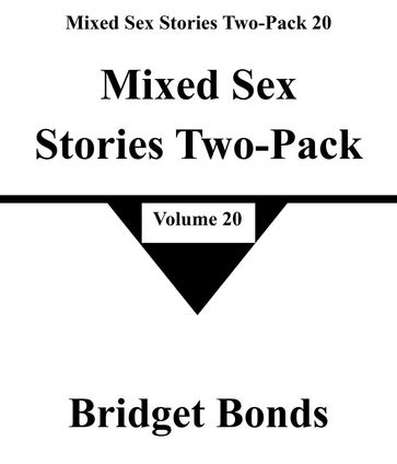 Mixed Sex Stories Two-Pack 20 - Bridget Bonds