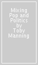 Mixing Pop and Politics