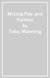 Mixing Pop and Politics