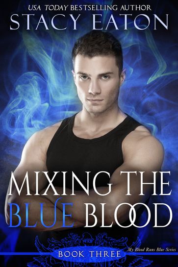 Mixing the Blue Blood - Stacy Eaton