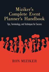 Miziker s Complete Event Planner s Handbook