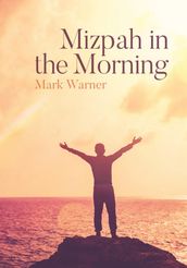 Mizpah in the Morning