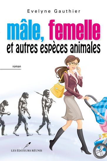 Mâle, femelle et autres espèces animales - Evelyne Gauthier