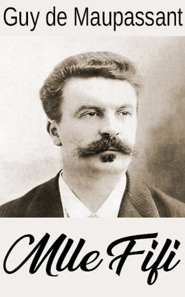 Mlle Fifi - Guy de Maupassant