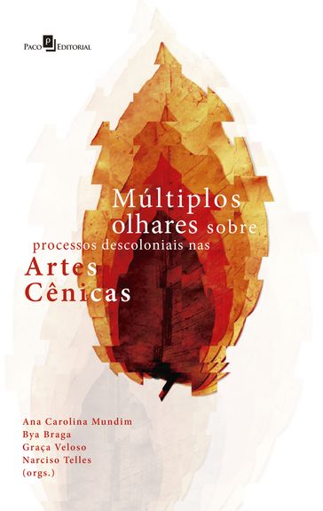 Múltiplos Olhares Sobre Processos Descoloniais nas Artes Cênicas - Ana Carolina Mundim