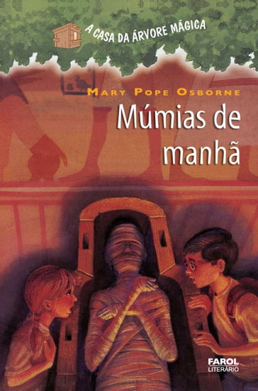 Múmias de Manhã - Mary Pope Osborne - Salvatore Murdocca