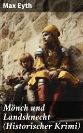 Mönch und Landsknecht (Historischer Krimi)