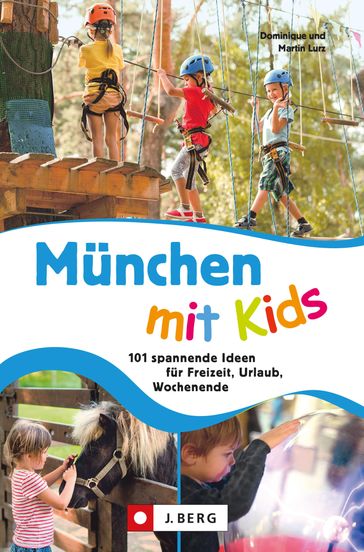 München mit Kids - Dominique Lurz - Martin Lurz