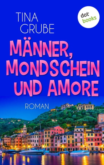 Männer, Mondschein und Amore - Tina Grube