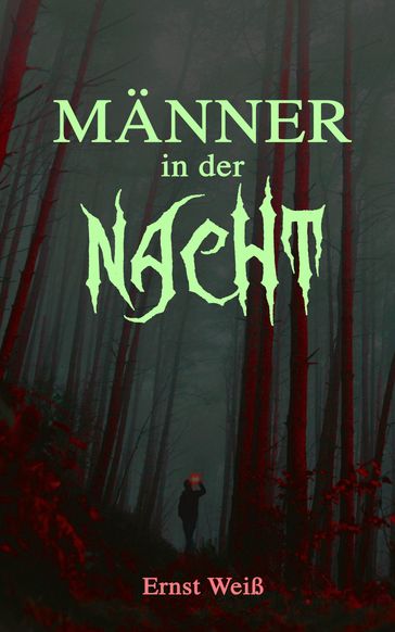 Männer in der Nacht - Ernst Weiß