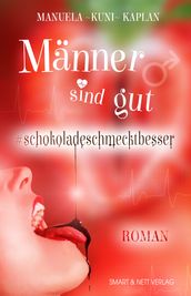 Männer sind gut #schokoladeschmecktbesser