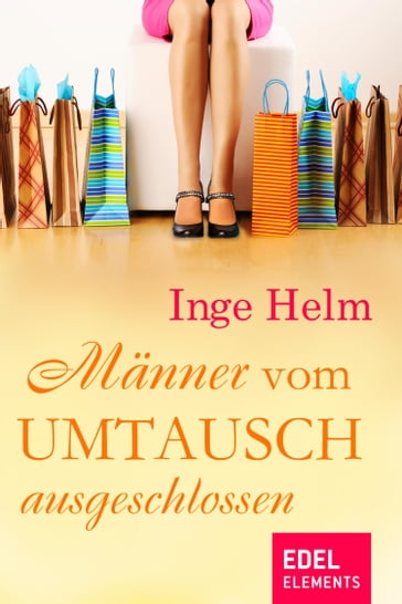 Männer vom Umtausch ausgeschlossen - Inge Helm