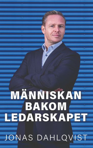 Människan bakom ledarskapet - Jonas Dahlqvist