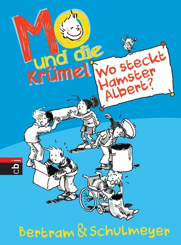 Mo und die Krümel - Wo steckt Hamster Albert? - Rudiger Bertram - Heribert Schulmeyer