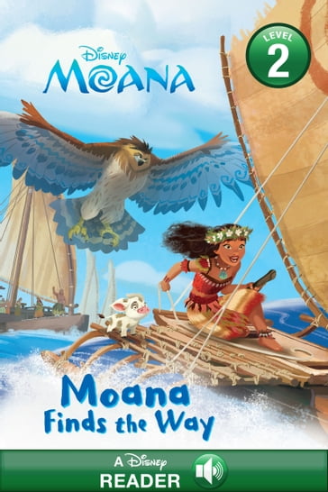 Moana: Moana Finds the Way - Disney Book Group