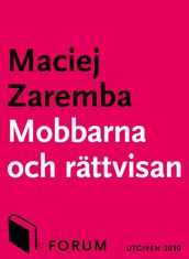 Mobbarna och rattvisan