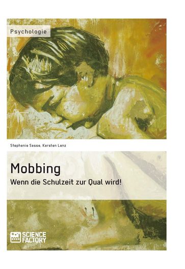 Mobbing. Wenn die Schulzeit zur Qual wird! - Karsten Lenz - Stephanie Sasse