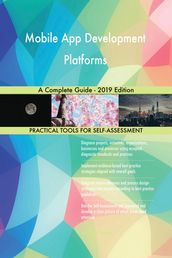 Mobile App Development Platforms A Complete Guide - 2019 Edition