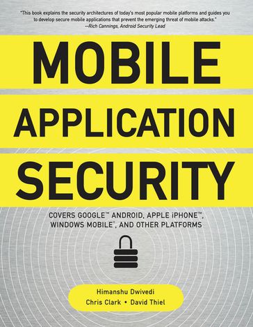 Mobile Application Security - Himanshu Dwivedi - Chris Clark - David Thiel
