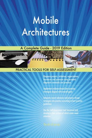 Mobile Architectures A Complete Guide - 2019 Edition - Gerardus Blokdyk