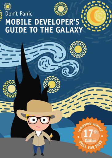 Mobile Developer's Guide To The Galaxy - Aaron Ardiri - Alex Jonsson - Alexander Repty - Andrej Balz - Daniel Boehrs - Dean Churchill - Ian Thain - Julian Harty - Marc van