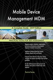 Mobile Device Management MDM A Complete Guide - 2019 Edition