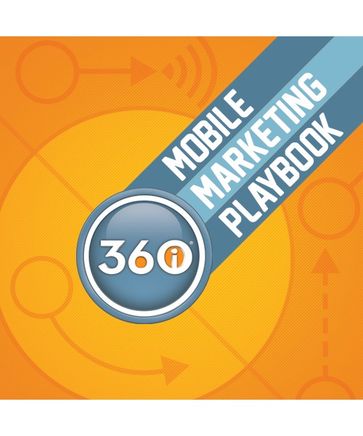 Mobile Marketing Playbook - 360i