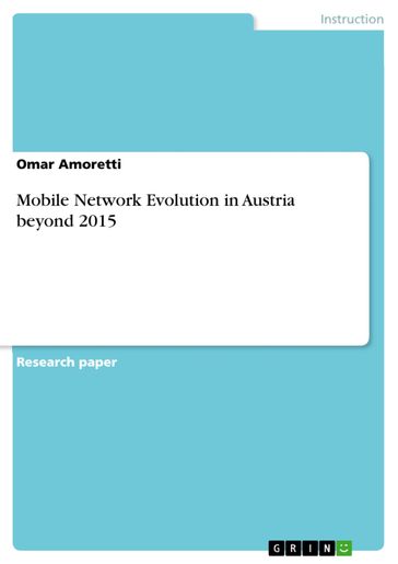 Mobile Network Evolution in Austria beyond 2015 - Omar Amoretti