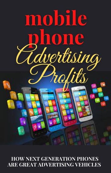 Mobile Phone Advertising Profits - Harry Bailey