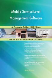 Mobile Service-Level Management Software A Complete Guide - 2019 Edition