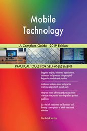 Mobile Technology A Complete Guide - 2019 Edition