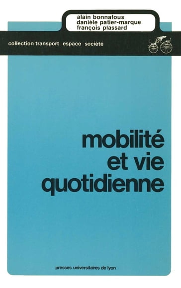 Mobilité et vie quotidienne - Alain Bonnafous - Danièle Patier-Marque - François Plassard