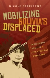 Mobilizing Bolivia s Displaced