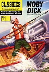 Moby Dick - Classics Illustrated #5