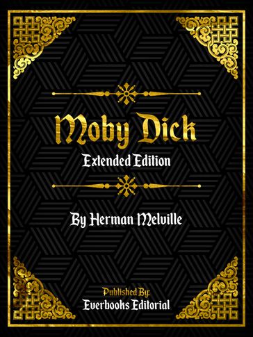Moby Dick (Extended Edition)  By Herman Melville - Everbooks Editorial