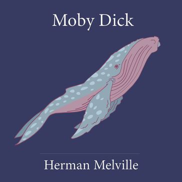 Moby Dick - Herman Melville