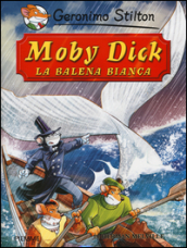 Moby Dick. La balena bianca di Herman Melville