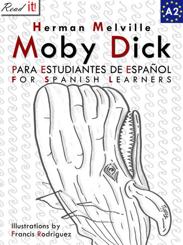 Moby Dick para estudiantes de español - Francis Rodriguez - J.A. Bravo